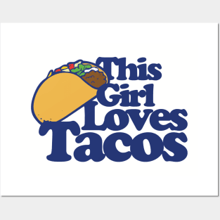 This girl loves tacos Posters and Art